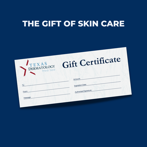 Texas Dermatology Med Spa Gift Certificate